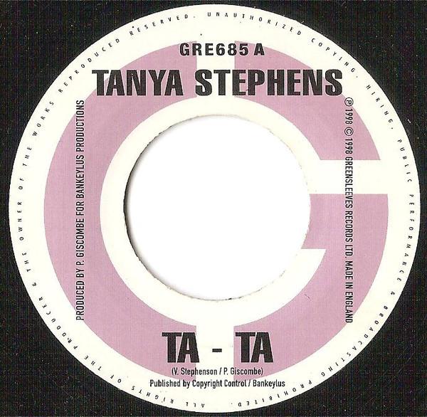 7inch Record TANYA STEPHENS - Ta - Ta GRE685 Greensleeves Re 1998 UK Reggae, Ska & Dub Used