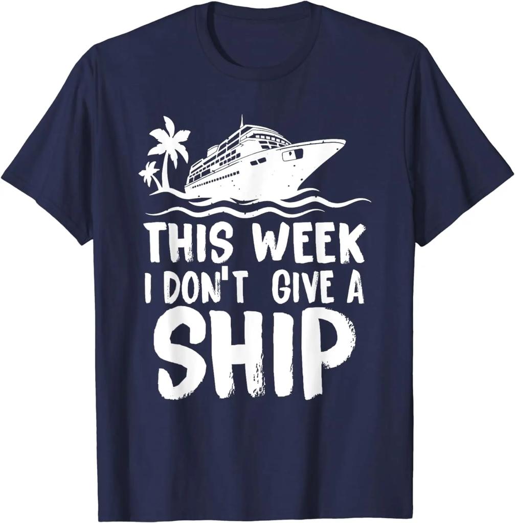 This Week I Don´t Give A Ship Cruise Trip Vacation Funny T-Shirt for Unisex Graphic T Shirts Lightweight Funny Short Sleeve