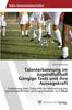 The Talenterkennung Im Jugendfussball Gangige Tests Und Ihre Aussagekraft Book