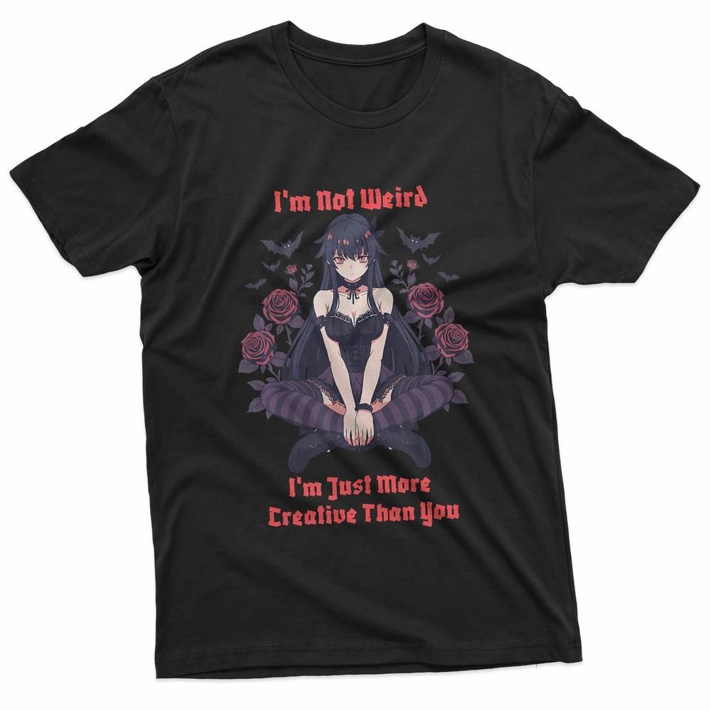 I#039;M Not Weird More Creative Gothic Anime Girl Design TShirt Unisex T-Shirt