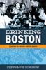 Книга Drinking Boston : A History of the City and Its Spirits