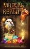 Книга VIRTUAL To REALITY - Collectors Edition - Illustrated - For Ages 9 To 99