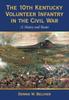 Книга The 10th Kentucky Volunteer Infantry In the Civil War : A History and Roster