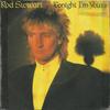 7inch Record ROD STEWART - Tonight I'm Yours RIVA33 Riva 1981 UK Rock Used