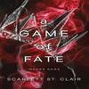 A Game of Fate by Scarlett St. Clair Paperback Book 9781728261713