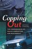 The Copping Out : The Consequences of Police Corruption and Misconduct Book