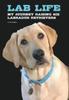 Книга Lab Life : My Journey Raising Six Labrador Retrievers