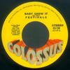 7inch Record FESTIVALS - Baby Show It CS136 Colossus 1970 US Soul/Funk Used