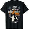 Hiker Have Not Climbed - Climber Hiking Mount Everest T-Shirt