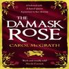 The Damask Rose by Carol McGrath Paperback Book 9781786157690