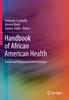 Книга Handbook of African American Health : Social and Behavioral Interventions