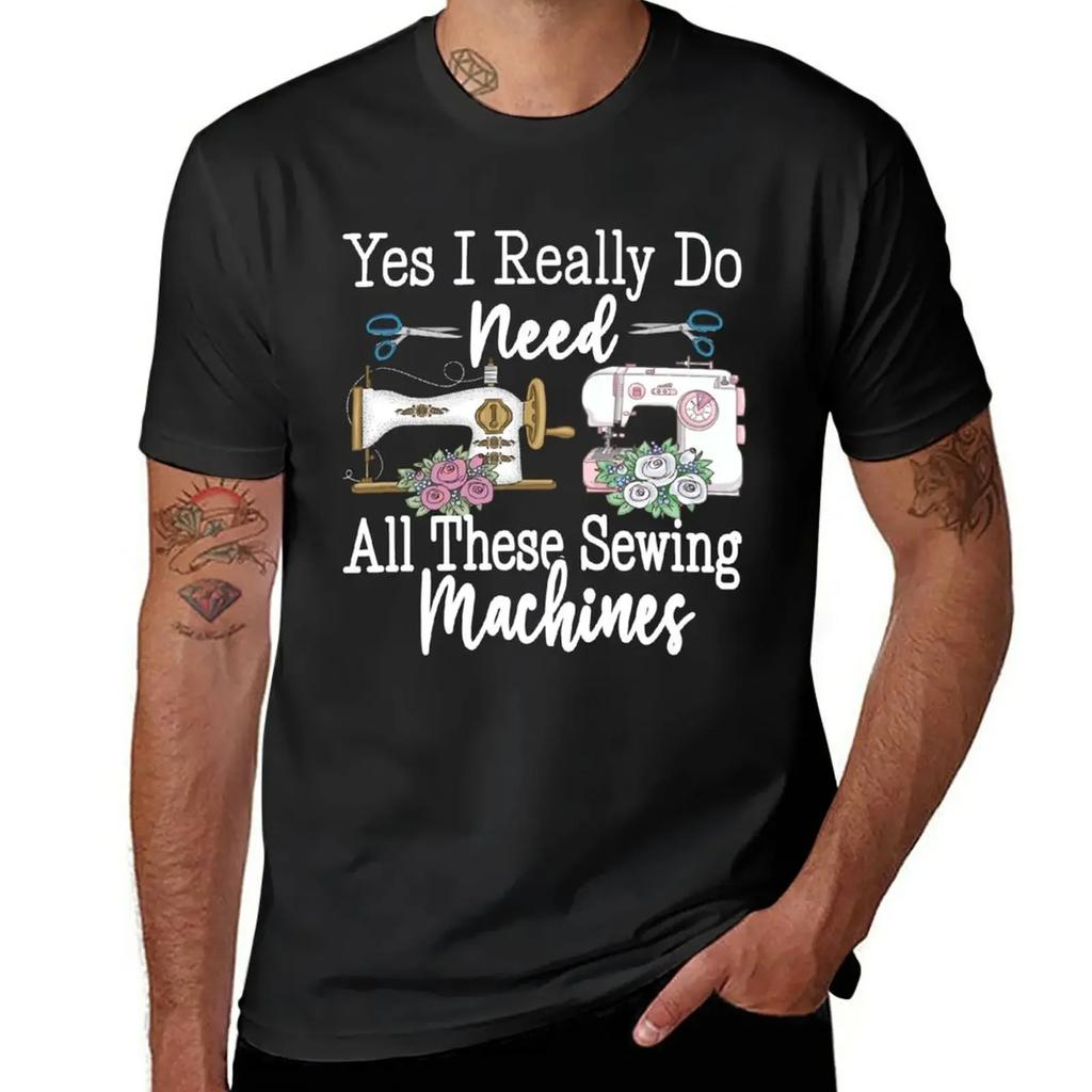 tops anime oversized t shirt Yes I Really Do Need All These Sewing Machines, Gift T-Shirt