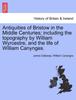 Книга Antiquities of Bristow In the Middle Centuries; Including the Topography by William Wyrcestre, and the Life of William Canynges.