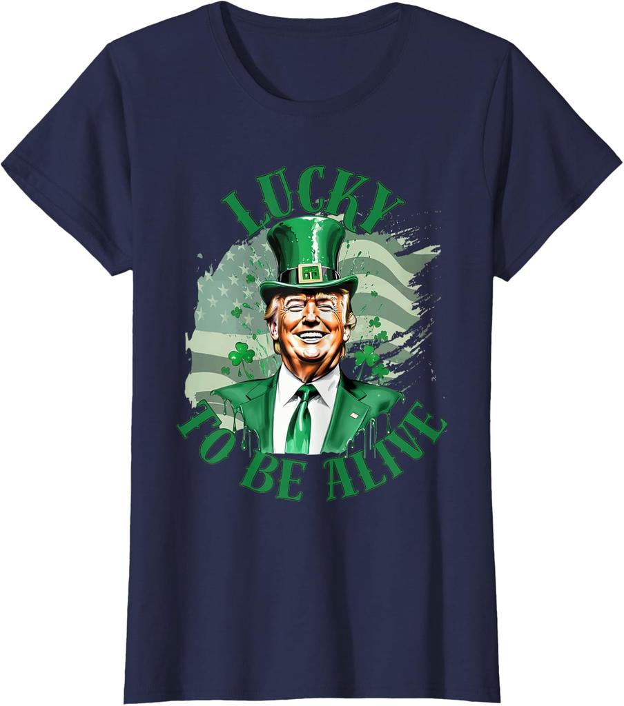 Saint Patricks Lucky To Be Alive Funny Trump Cool Ladies' Crewneck T-Shirt