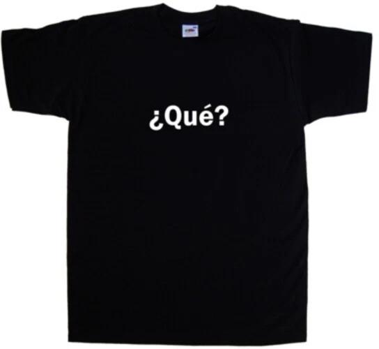 Que T-Shirt