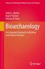 Книга Bioarchaeology : An Integrated Approach To Working with Human Remains