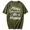 Play Video Games Be Happy Gamer Unisex Girls Boy Toddler TShirt Gaming Enthusiast Funny Outdoors High Quality Cotton ShortSleev