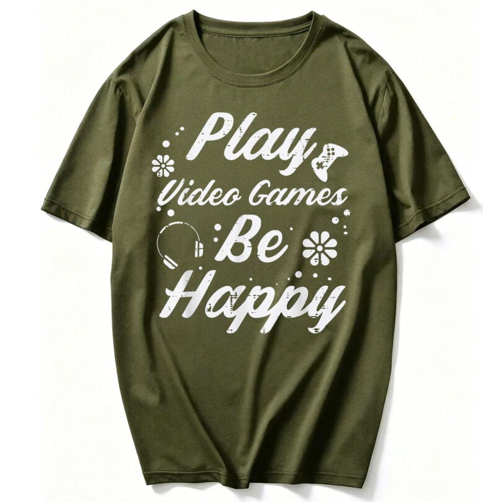 Play Video Games Be Happy Gamer Unisex Girls Boy Toddler TShirt Gaming Enthusiast Funny Outdoors High Quality Cotton ShortSleev