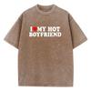 I Love My Hot Boyfriend Print Printed T Shirt Boy Chic Art Tee Shirt Design Cotton Tee Clothing Senior Short Sleeved