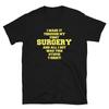 First Surgery Get Well Soon Recovery Funny Gift T-Shirt