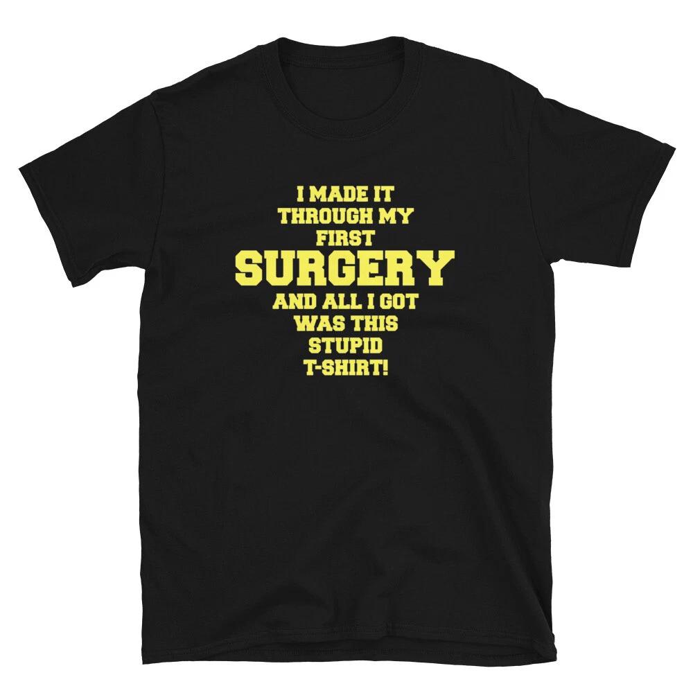 First Surgery Get Well Soon Recovery Funny Gift T-Shirt