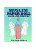 Книга Muslim Paper Doll for Girls Ages 7-12; Cut, Color, Dress Up and Play. Coloring Book for Kids