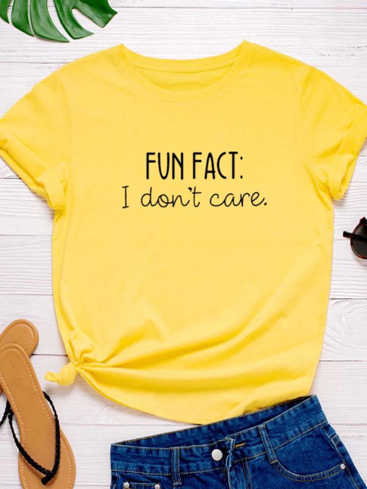 Fun Fact I Don't Care Letter Print Women T Shirt Short Sleeve O Neck Loose Women Tshirt Ladies Tee Shirt Tops Camisetas Mujer
