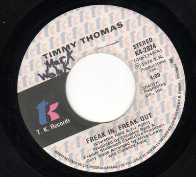 7-дюймовая пластинка ТИММИ ТОМАС - Freak In, Freak Out K42024 T.K. Пластинки 1978 Канада Соул/Фанк Б/У