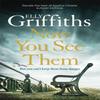 Now You See Them by Elly Griffiths Paperback Book 9781786487360