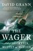 Книга The Wager : A Tale of Shipwreck, Mutiny and Murder