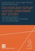Книга Die Institution Schule Und Die Lebenswelt Der Schuler : Vertiefende Analysen Der PISA-2000-Daten Zum Kontext Von Schulerleistungen