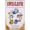 Indlish Do Indians equate impressive English with incomprehensible English?