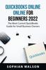 Книга QuickBooks Online for Beginners 2022 : The Most Current QuickBooks Guide for Small Business Owners