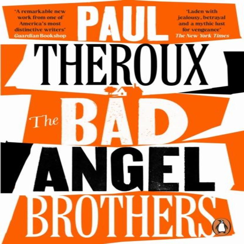 The Bad Angel Brothers by Paul Theroux Paperback Book 9780241995563
