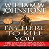 Im Here To Kill You by J.A. Johnstone Paperback Book 9780786051083