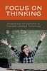 The Focus On Thinking : Engaging Educators In Higher-Order Thinking Book