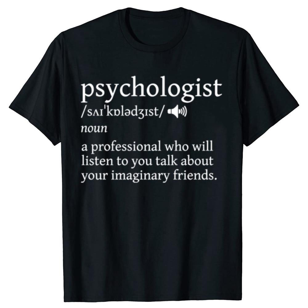 Psychologist Funny Dictionary Definition Cotton T-shirts Men Women's Fashion Casual Tshirt Loose Oversized Streetwear T Shirt