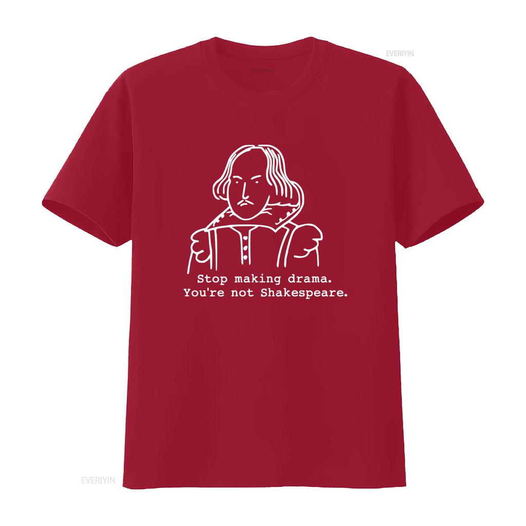Stop Making Drama Youre Not Shakespeare Funny T Shirt for Theater Actors Lovers vintage Washed Unisex homme Versatile fashion