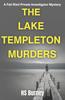 Книга The Lake Templeton Murders : A Fati Rizvi Private Investigator Mystery