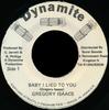 7-дюймовая пластинка GREGORY ISAACS Baby I Lied To You NONE Dynamite 1984 Ямайка Регги Ска Даб Б/у