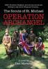 Книга Operation Archangel : 1940, Southern England, and Six Boy Scouts Are Willing To Risk All for King and Country...
