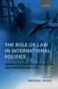 The The Role of Law In International Politics : Essays In International Relations and International Law Book