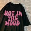 Футболки Not In The Mood Street для мужчин и женщин, модные свободные футболки в стиле хип-хоп, свободная одежда, хлопковые футболки с круглым вырезом, лето