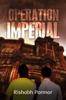 Книга Operation Imperial by Rishabh Parmar - Paperback