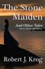 The The Stone Maiden and Other Tales Book