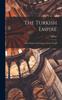 Книга The Turkish Empire : The Sultans, the Territory, and the People