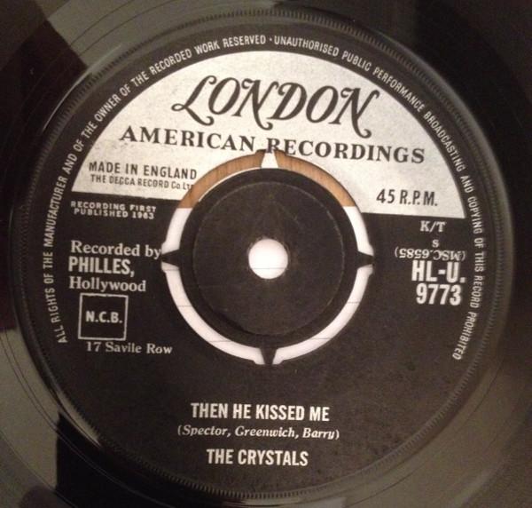 7inch Record CRYSTALS - Then He Kissed Me HLU9773 London American 1963 UK Rock Used