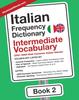 Книга Italian Frequency Dictionary - Intermediate Vocabulary : 2501-5000 Most Common Italian Words : 2