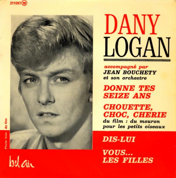 7-дюймовая пластинка DANY LOGAN - Donne Tes Seize Ans 211097 Bel Air 1963 Франция Рок Б/у