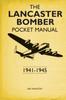 Книга The Lancaster Bomber Pocket Manual : 1941-1945